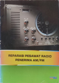 Image of Reparasi Pesawat Radio Penerima AM/FM